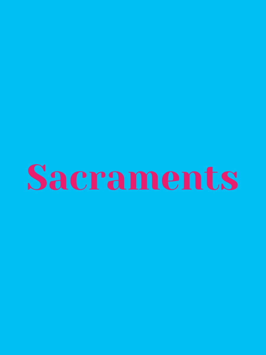 Church Life - Sacraments