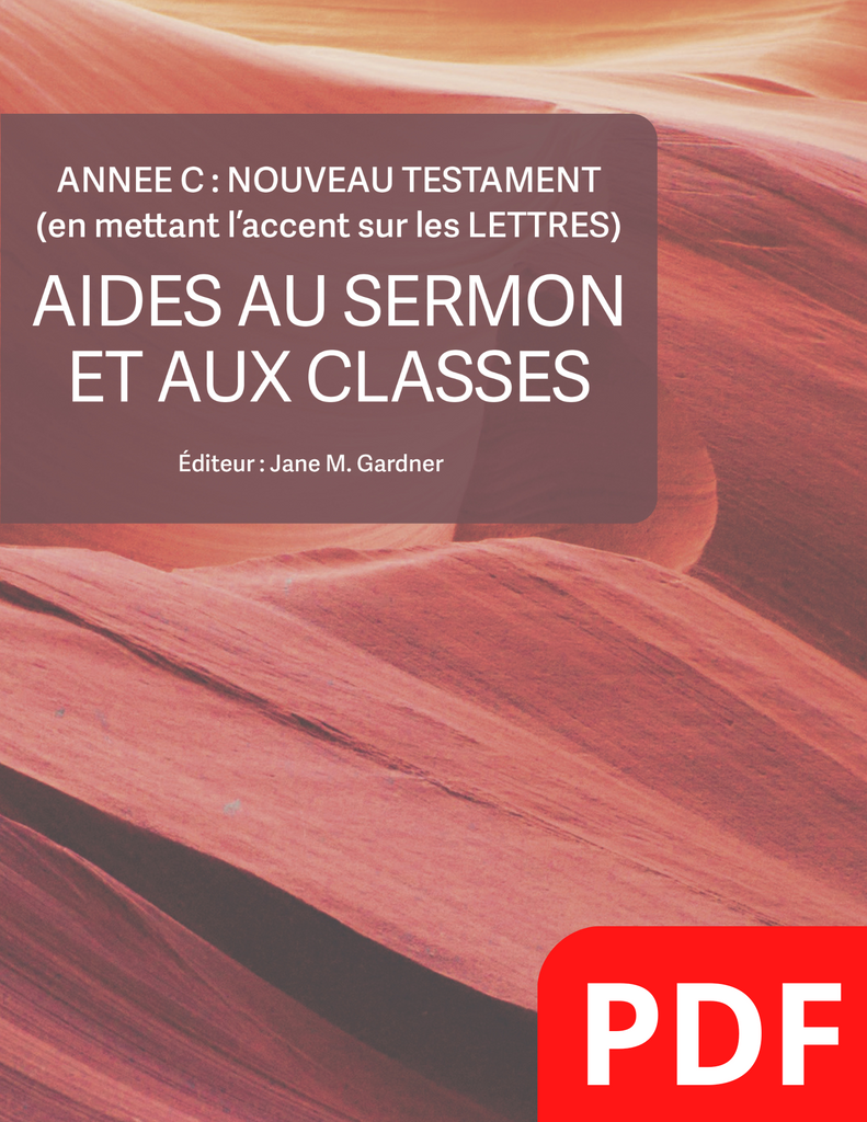 Aides au Sermon et aux Classes-Année C: Nouveau Testament (Téléchargement du document PDF)