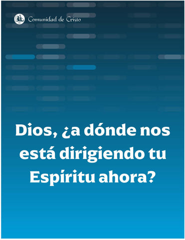 Dios, ¿a dónde nos está dirigiendo tu Espiritu ahora? - Estudio de adultos (Descarga del documento PDF)