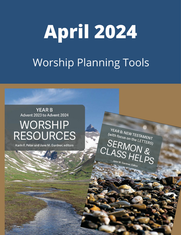 April 2024 Worship Planning (Year B)