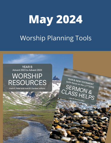 May 2024 Worship Planning (Year B)