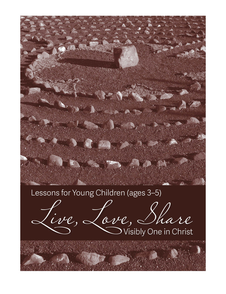 Live, Love, Share Visibly One in Christ Lessons for Young Children (PDF Download)