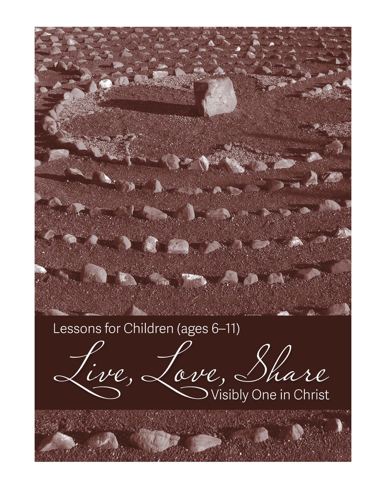 Live, Love, Share Visibly One in Christ Lessons for Children (PDF Download)