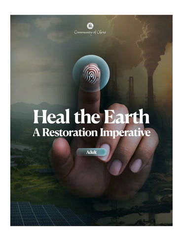 Heal the Earth: A Restoration Imperative for Adults