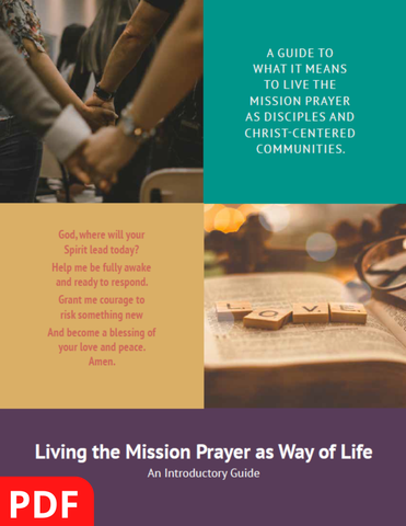 Living the Mission Prayer as Way of Life: An Introductory Guide (PDF)