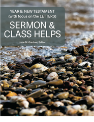 Sermon & Class Helps Year B: The Letters