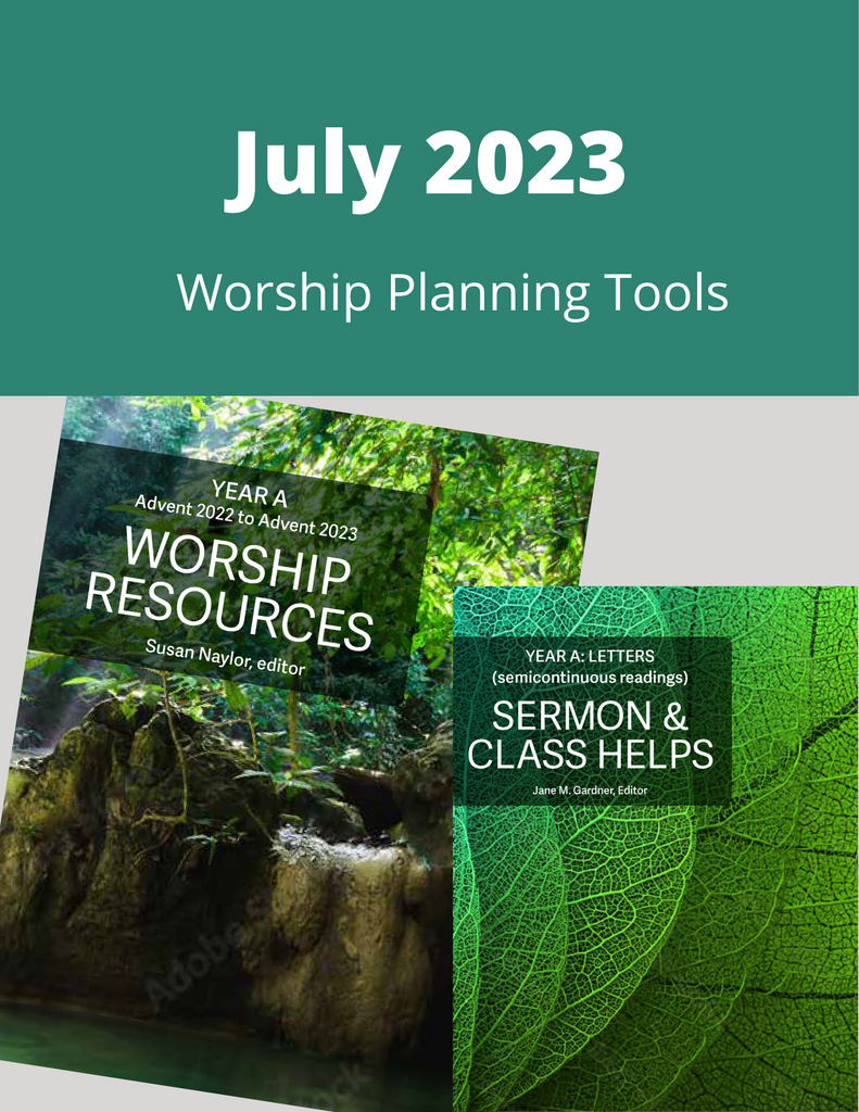 July 2023 Worship Planning (Year A)