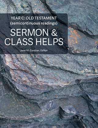Sermon & Class Helps, Year C: Old Testament (Semicontinuous Readings) 2021-2022