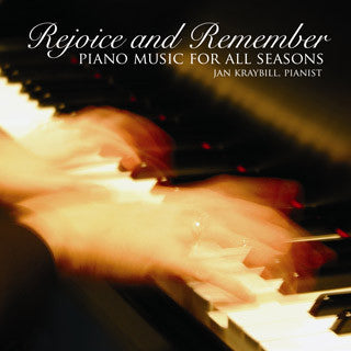 Rejoice and Remember: Piano Music for All Seasons (CD)