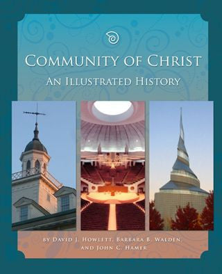Community of Christ An Illustrated History