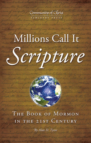 Millions Call It Scripture: The Book of Mormon in the 21st Century