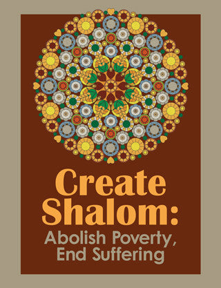 Create Shalom: Abolish Poverty, End Suffering