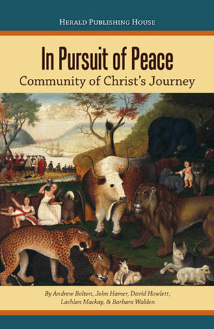 In Pursuit of Peace: Community of Christ's Journey