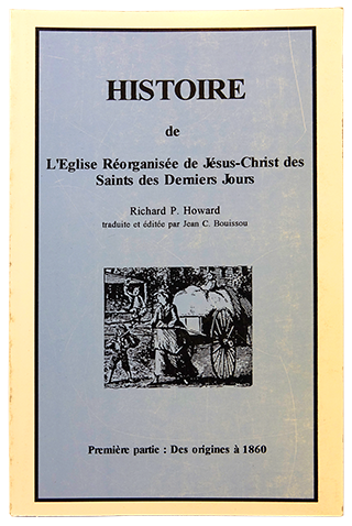 Histoire de L'Eglise Reorgnisee de Jesus-Christ des Saints des Derniers Jours (Church History Thru the Years Volume 1 French)
