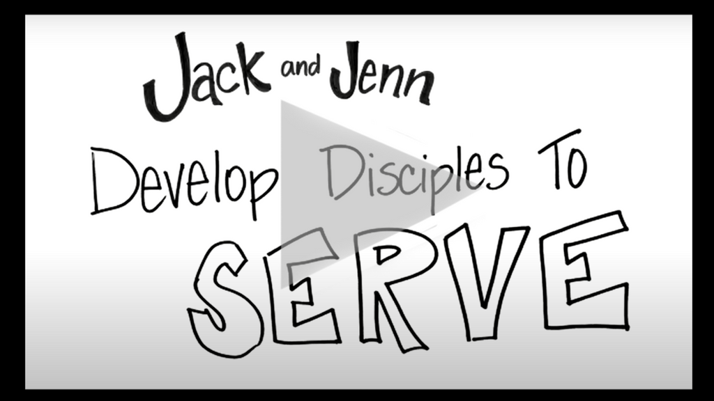 Jack & Jenn Develop Disciples to Serve (mp4 Video Download)