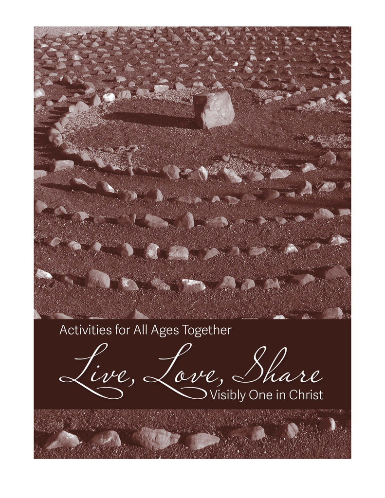 Live, Love, Share Visibly One in Christ Activities for All Ages Together (PDF Download)