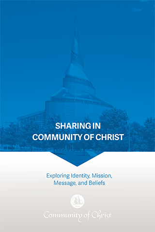 Sharing in Community of Christ: Exploring Identity, Mission, Message, and Beliefs