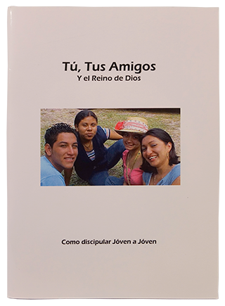 Tu, Tus Amigos Y Reino de Dios (You, Your Friends and the Kingdom of God)