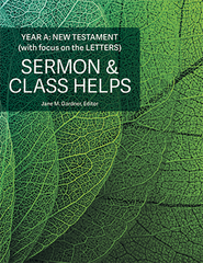 Sermon & Class Helps Year A: the Letters