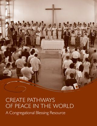 Create Pathways of Peace in the World: A Congregational Blessing Resource