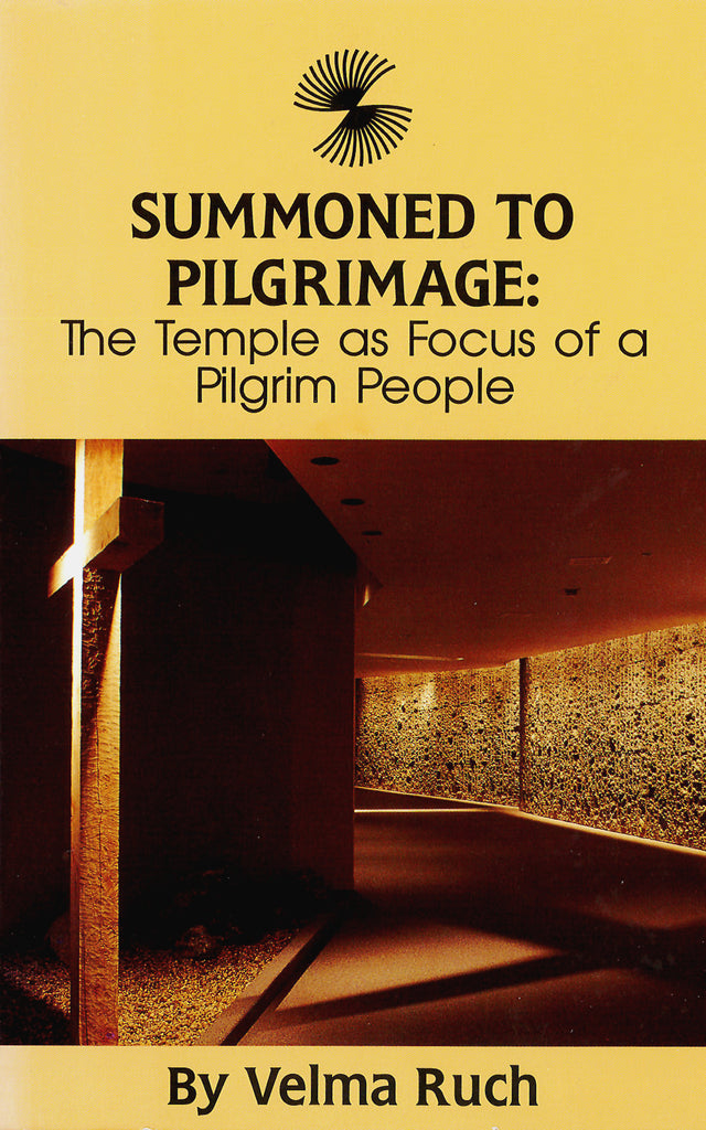 Summoned to Pilgrimage: The Temple as Focus of a Pilgrim People (eBook)